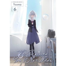 Seven Seas The Summer You Were There Vol. 6