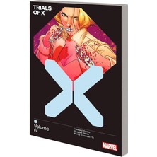 Marvel Universe Trials Of x Vol. 6