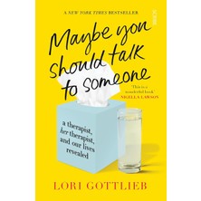 Scribe Publications Maybe You Should Talk To Someone: The Heartfelt, Funny Memoir By A New York Times Bestselling Therap