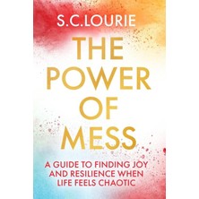Yellow Kite The Power Of Mess: A Guide To Finding Joy And Resilience When Life Feels Chaotic