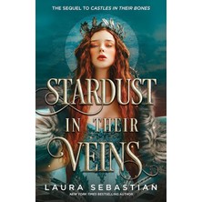 Hodderscape Stardust In Their Veins: Following The Dramatic And Deadly Events Of Castles In Their Bones