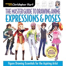 Master Guide To Drawing Anime: Expressions & Poses: Figure Drawing Essentials For The Aspiring Artis