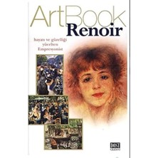 Artbook Renoir: Hayatı ve Güzelliği Yücelten Empresyonist