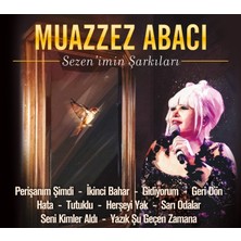 Muazzez Abacı - Sezenimin Şarkıları -  Pop Müzik Türkiye Yayımcı DMC