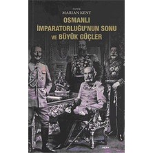 Osmanlı Imparatorluğunun Sonu ve Büyük Güçler