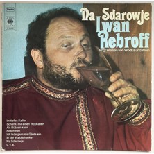 Cbs Iwan Rebroff Na Sdarowje (Iwan Rebroff Singt Weisen Von Wodka Und Wein Lp Plak (Orijinal 1968 Alman Baskı)