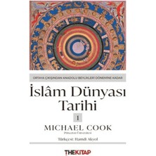 Kahsen Store Islâm Dünyası Tarihi 1 - Ortaya Çıkışından Anadolu Beylikleri Dönemine Kadar