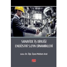 Nobel Akademik Yayıncılık Sanayide Iş Birliği Endüstri 5.0’ın Dinamikleri