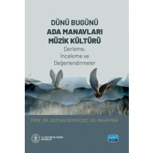 Nobel Akademik Yayıncılık Dünü Bugünü Ada Manavları Müzik Kültürü (Derleme, Inceleme ve Değerlendirmeler)