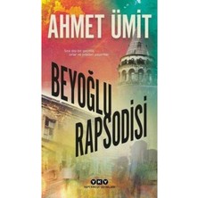 Beyoğlu Rapsodisi: Sıra Dışı Bir Geçmiş, Sırlar ve Sıradan Yaşamlar.