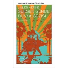 Seksen Günde Dünya Gezisi (Ciltli): Modern Klasikler Dizisi 94