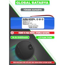 Global Batarya Viomi V3 Max Uyumlu Robot Süpürge Bataryası 14.4V 6400MAH Li- Ion Pil (Yüksek Kapasite)