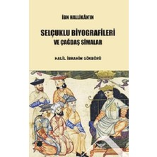 Ibn Hallikan’ın Selçuklu Biyografileri ve Çağdaş Simalar (Kapak Değişebilir)
