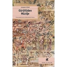 Gürültüden Müziğe: Müziğin Ekonomi - Politiği Üzerine