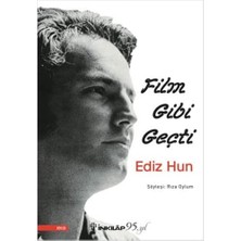 Film Gibi Geçti - Ediz Hun