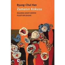 Zamanın Kokusu: Bulunma Sanatı Üzerine Felsefi Bir Deneme