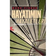 Hayatımın Hayaletleri: Depresyon, Hauntoloji ve Kayıpgelecekler Üzerine Yazılar