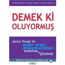 Demek Ki Oluyormuş: Şema Terapi Ile Eşler Arası Anlaşmazlıkları Anlamak ve Çözmek