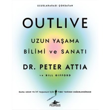 Outlive - Uzun Yaşama Bilimi ve Sanatı