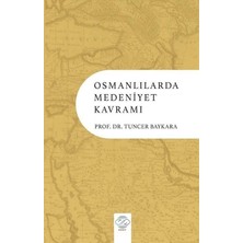 Osmanlılarda Medeniyet Kavramı