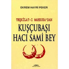 Nexa Teşkilat-I Mahsusa’dan Kuşçubaşı Hacı Sami Bey