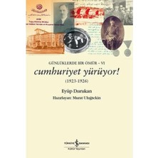 Nexa Günlüklerde Bir Ömür 6 - Cumhuriyet Yürüyor!: (1923-1926)