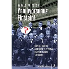 Nexa Yanılıyorsunuz Einstein!: Newton, Einstein, Heisenberg ve Feynman Kuantum Fiziğini Tartışıyor