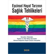 Liora Eşcinsel Hayat Tarzının Sağlık Tehlikeleri: Somatik, Psikolojik, Toplum ve Aile Bakış Açısından Güncel Bulgulara Dayalı Çarpıcı Gerçekler