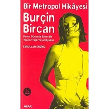 Liora Burçin Bircan: Bir Metropol Hikayesi Pırıltılı Dünyada Sönen Bir Yıldızın Trajik Yaşam Öyküsü