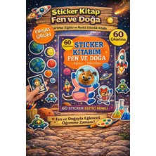 Fen ve Doğa Sticker Kitabı - 60 Çıkartmalı Bilim ve Uzay Temalı Çıkartma - Eğitici Aktivite Kitabı