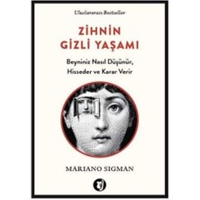 Liora Zihnin Gizli Yaşamı: Beyniniz Nasıl Düşünür, Hisseder ve Karar Verir