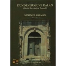 Liora Dünden Bugüne Kalan: Tarihi Eserleriyle Tunceli