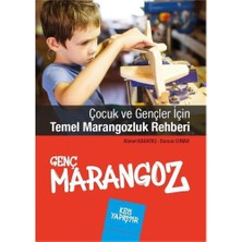 Liora Genç Marangoz: Çocuk ve Gençler Için Temel Marangozluk Rehberi