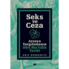 Liora Seks ve Ceza: Arzuyu Yargılamanın Dört Bin Yıllık Tarihi