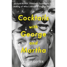 Liora Cocktails With George And Martha: Richard Burton, Elizabeth Taylor, And The Making Of 'who's Afraid Of Virginia Woolf?'