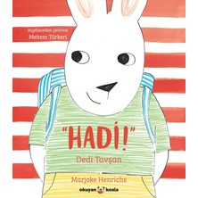 Liora “hadi!” Dedi Tavşan