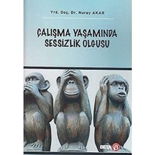 Liora Çalışma Yaşamında Sessizlik Olgusu