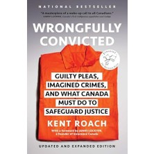 Liora Wrongfully Convicted (Updated And Expanded Edition): Guilty Pleas, Imagined Crimes, And What Canada Must Do To Safeguard Justice