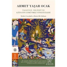 Velora Tasavvuf, Velayet ve Kainatın Görünmez Yöneticileri (Ciltli): Tarihsel, Sosyolojik ve Eleştirel Bir Yaklaşım
