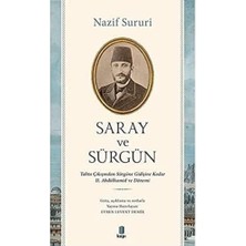 Velora Saray ve Sürgün: Tahta Çıkışından Sürgüne Kadar Iı. Abdülhamid ve Dönemi