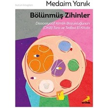 Velora Bölünmüş Zihinler, Dissosiyatif Kimlik Bozukluğunun (Dkb) Tanı ve Tedavi El Kitabı