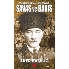Velora Savaş ve Barış - Mustafa Kemal Anlatıyor