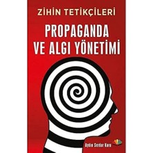 Velora Zihin Tetikçileri Propaganda ve Algı Yönetimi
