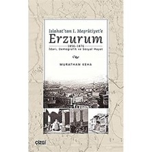 Velora Islahat'tan 1. Meşrutiyet'e Erzurum: 1856-1876 - Idari, Demografik ve Sosyal Hayat