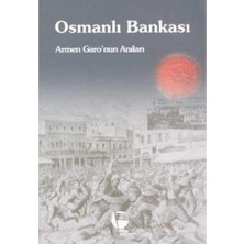 Velora Osmanlı Bankası: Armen Garo'nun Anıları