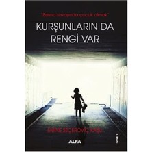 Velora Kurşunların Da Rengi Var: "bosna Savaşında Çocuk Olmak"