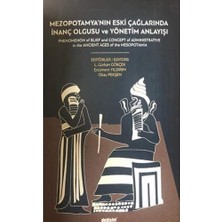 Velora Mezopotamya'nın Eski Çağlarında Inanç Olgusu ve Yönetim Anlayışı