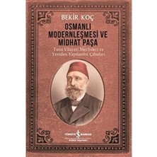 Velora Osmanlı Modernleşmesi ve Midhat Paşa: Tuna Vilayeti Meclisleri ve Yeniden Yapılanma Çabaları