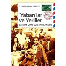 Velora Yaban’lar ve Yerliler: Başkent Olma Sürecinde Ankara