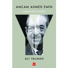 Velora Amcam Ahmed Emin: Yaşamından Kesitler